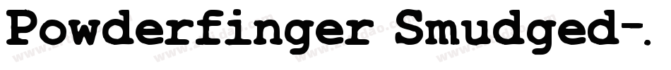 Powderfinger Smudged字体转换